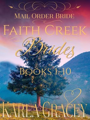 cover image of Mail Order Bride--Faith Creek Brides--Books 1-10
